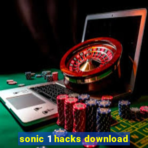 sonic 1 hacks download